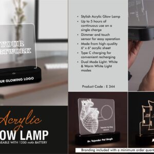 E344 – Acrylic Glow Lamp – Rechargeable| 1200 mAh battery| White & Warm white light| Dimmer & Touch Sensor| 6 x 6″ Acrylic sheet| Type C charging| Branding Included MOQ 200 pcs