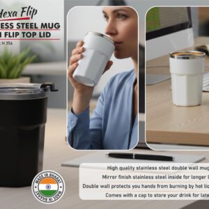 H356 – Hexa Flip: Stainless Steel Mug with Flip Top Lid | Capacity 400ml (approx)