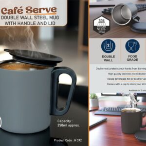 H392 – Cafe Serve: Double wall Steel mug with handle and lid | SS 304 inside and outside | Capacity 250ml approx