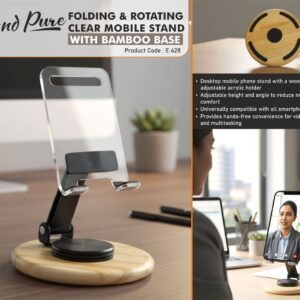 E428 – Zenstand Pure: Folding & Rotating Clear Mobile Stand with bamboo base | Folds completely to take minimal space